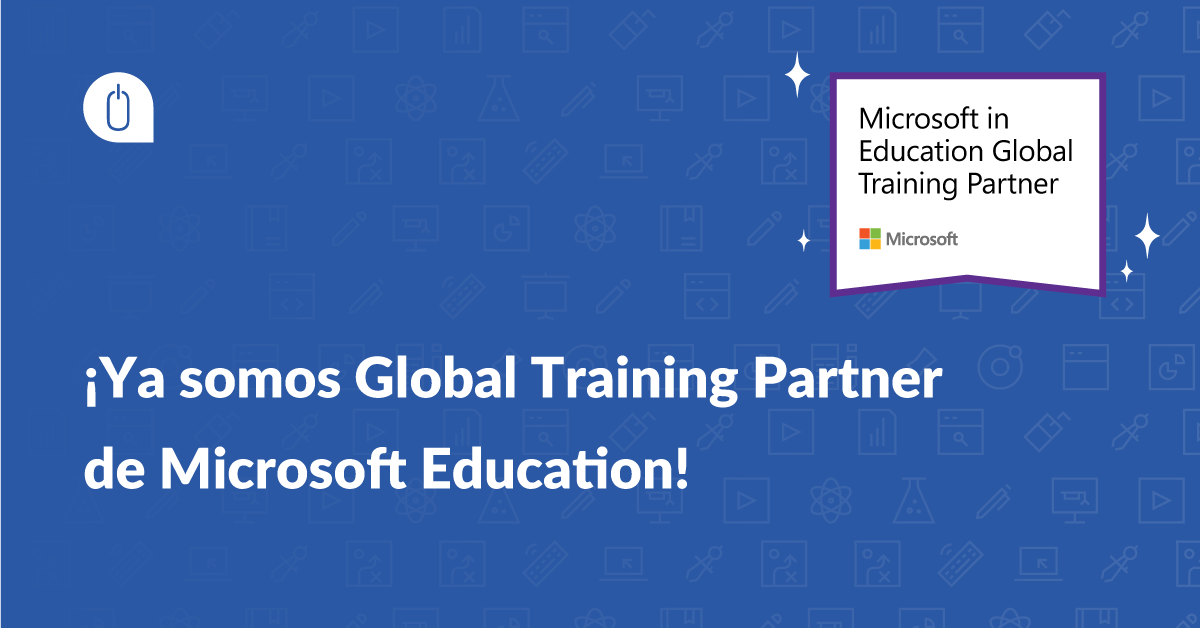 ¡Ya somos Global Training Partner de Microsoft Education!