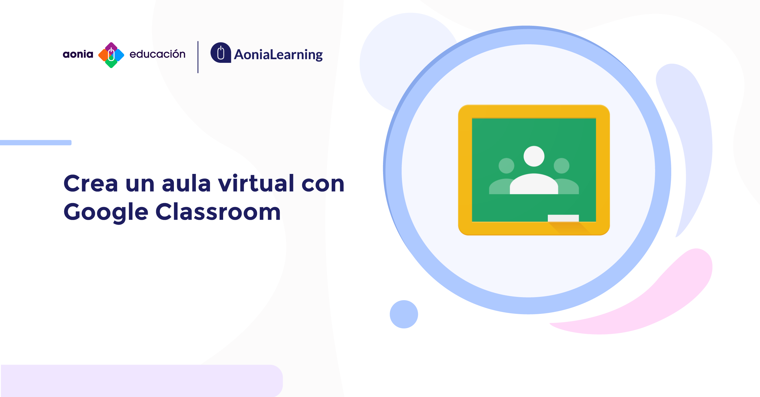 Crea un aula virtual con Google Classroom