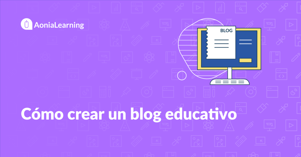 Cómo crear un blog educativo