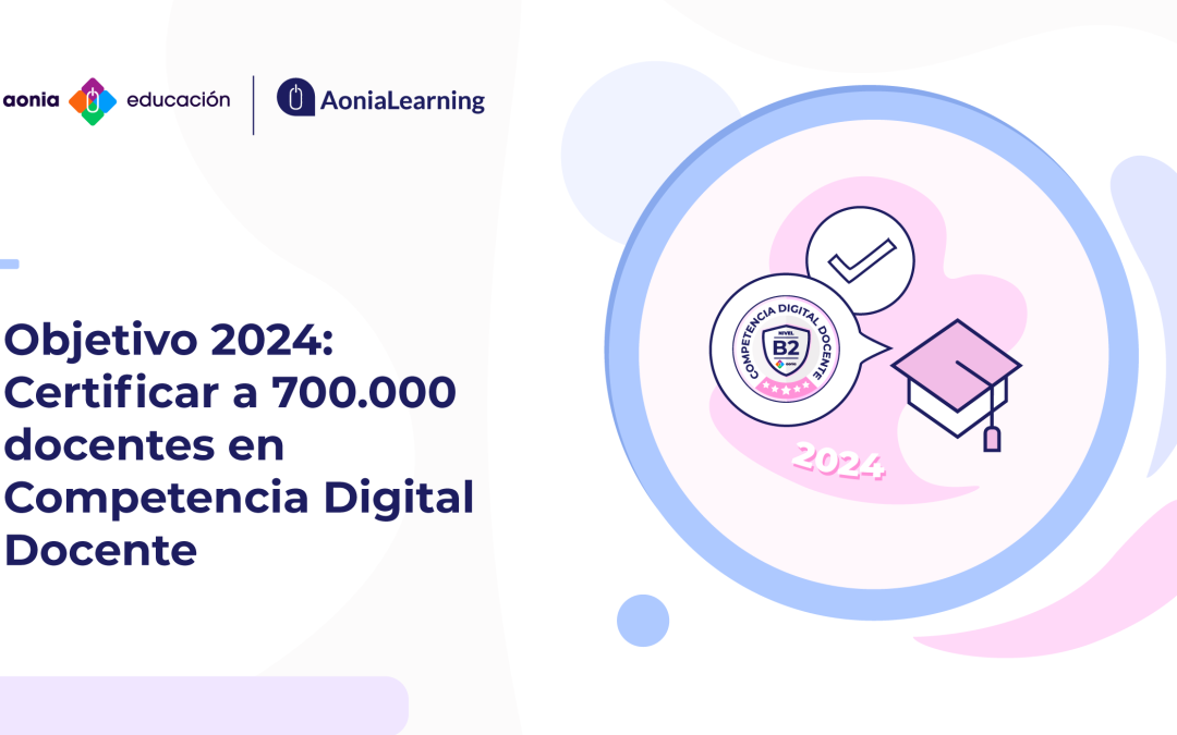 Objetivo 2024: Certificar a 700.000 docentes en Competencia Digital Docente