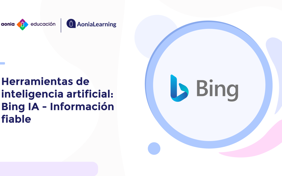 Herramientas Inteligencia Artificial: Bing IA – Información fiable